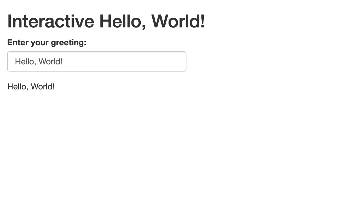 Figure 7. The Interactive Greeting App with Default Value